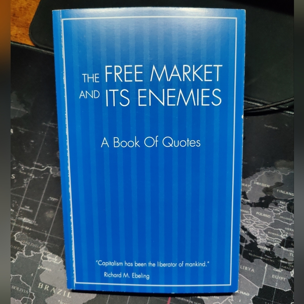 The Free Market And Its Enemies: A Book Of Quotes James Cook, Capitalism Finance